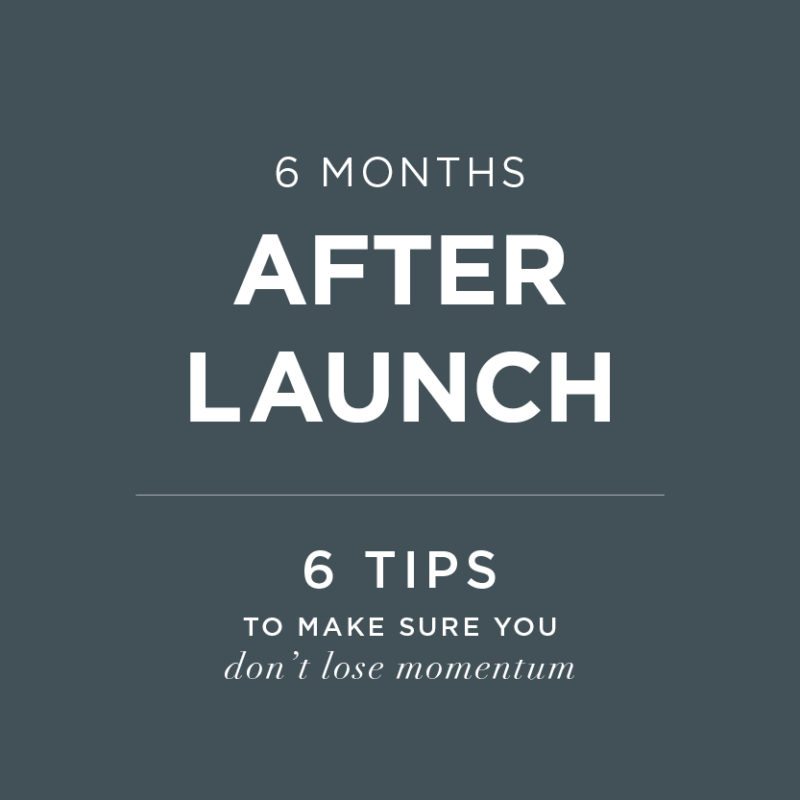 Small Business Tips | 6 Months after launch